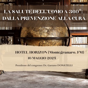 CONGRESSO_LA SALUTE DELL'UOMO A 360°: DALLA PREVENZIONE ALLA CURA